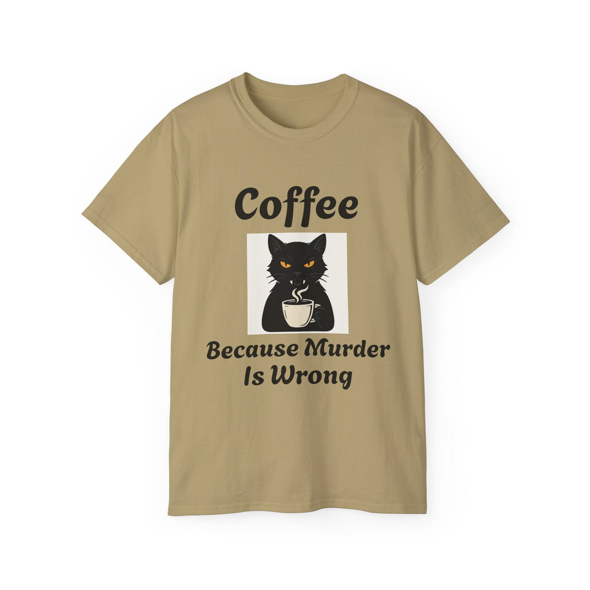 Coffee Because Murder is Wrong Cat with coffee cup graphic Unisex Tee - Fun Gift for Coffee Lovers, Cat Lovers, Cozy Wear, Perfect for Birthdays, Casual Outings, Halloween