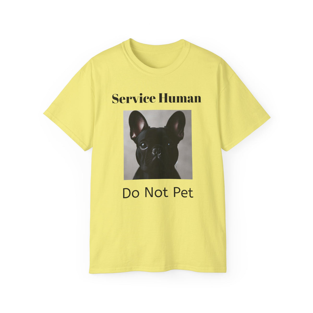 Service Human Frenchie Do not Pet Unisex T