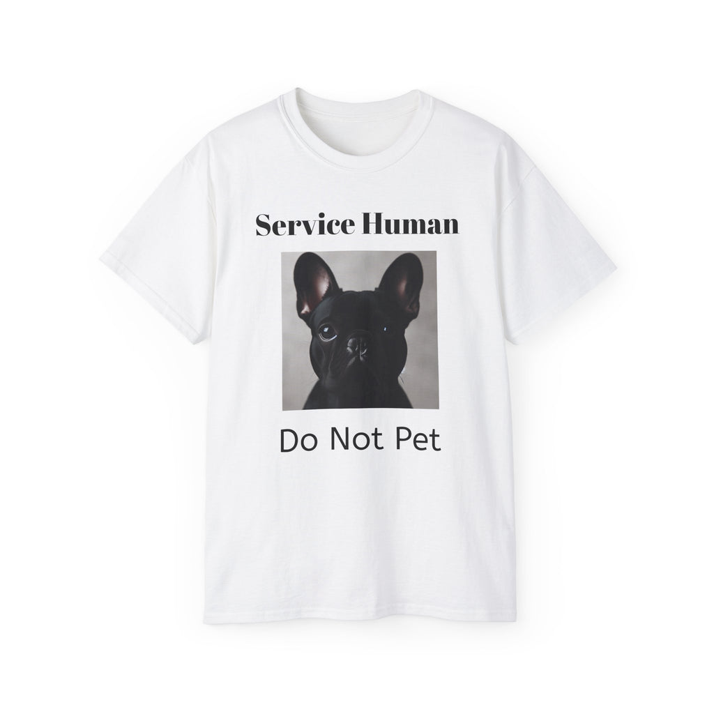 Service Human Frenchie Do not Pet Unisex T