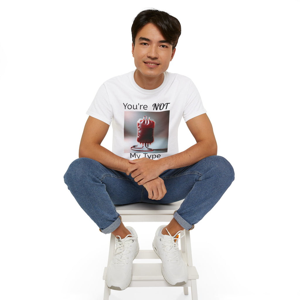 You're Not My Type  -  Unisex Cotton Shirt