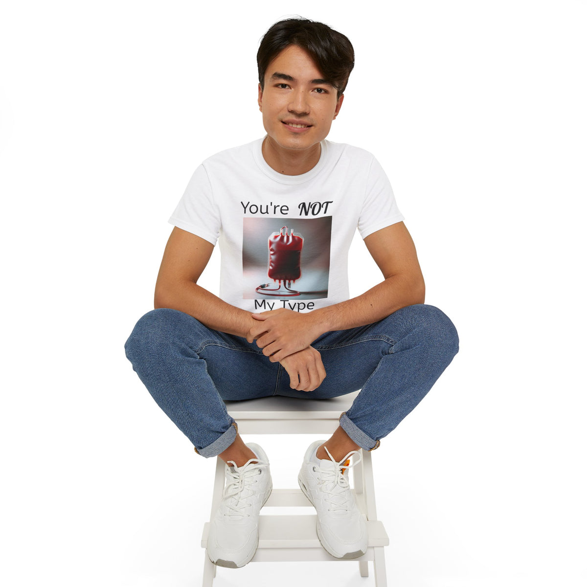 You're Not My Type  -  Unisex Cotton Shirt