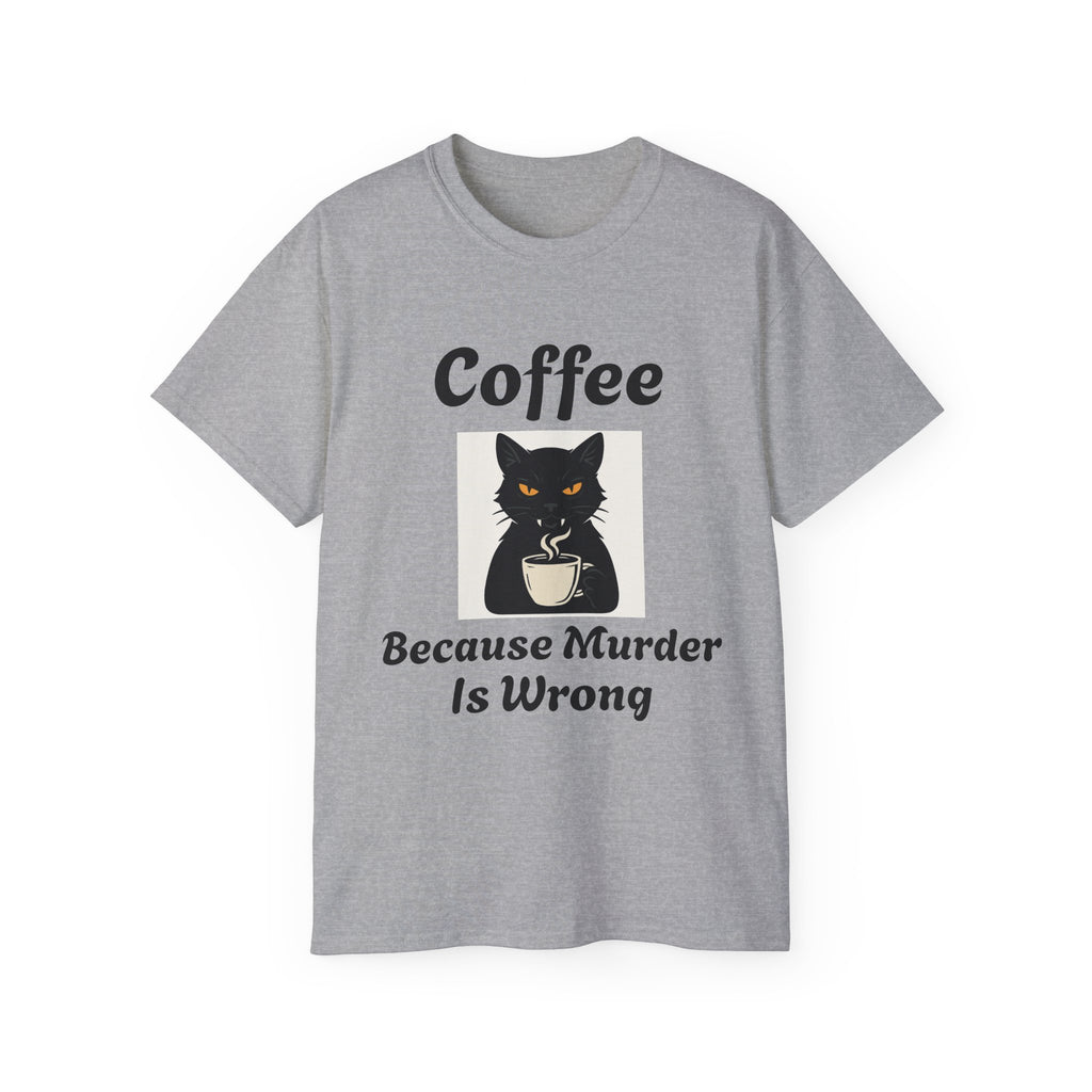 Coffee Because Murder is Wrong Cat with coffee cup graphic Unisex Tee - Fun Gift for Coffee Lovers, Cat Lovers, Cozy Wear, Perfect for Birthdays, Casual Outings, Halloween