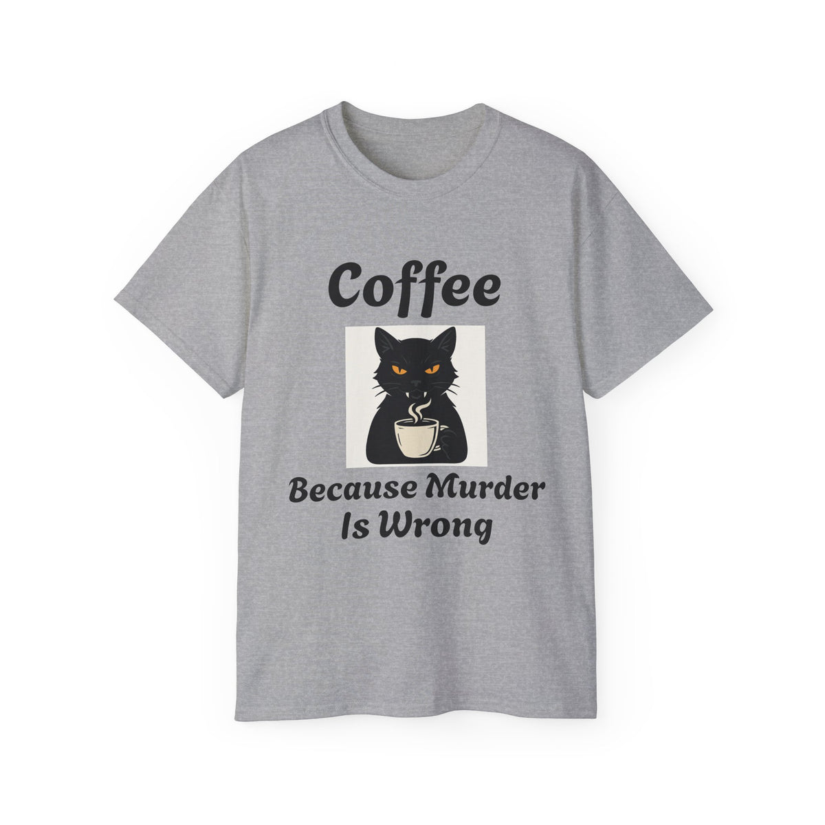 Coffee Because Murder is Wrong Cat with coffee cup graphic Unisex Tee - Fun Gift for Coffee Lovers, Cat Lovers, Cozy Wear, Perfect for Birthdays, Casual Outings, Halloween