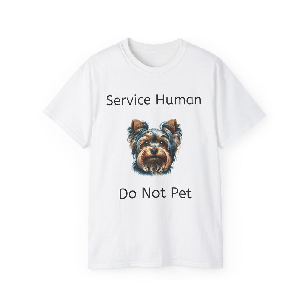 Service Human Yorkie Do Not Pet!  Unisex T