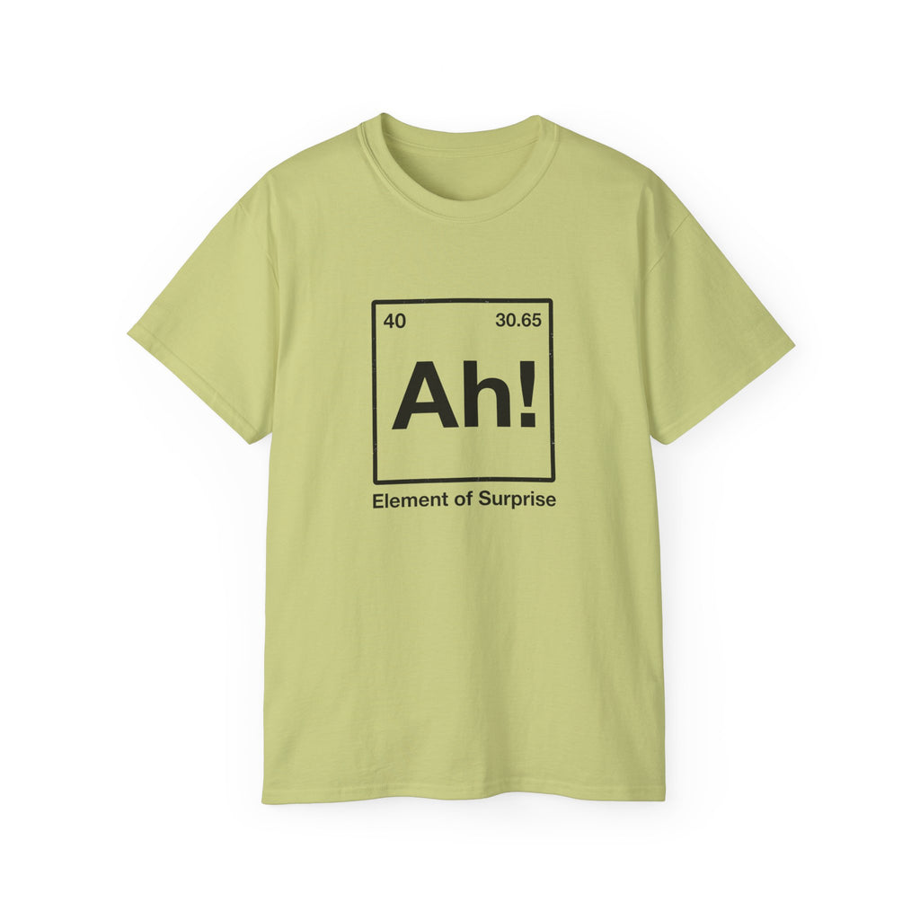 Ah! Element of Surprise T-Shirt — Chemistry Pun Funny Witty Unisex Tee