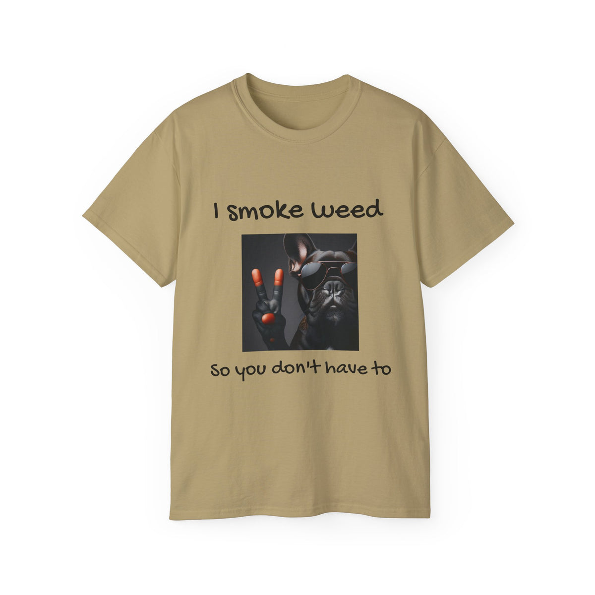 I smoke Weed Frenchie