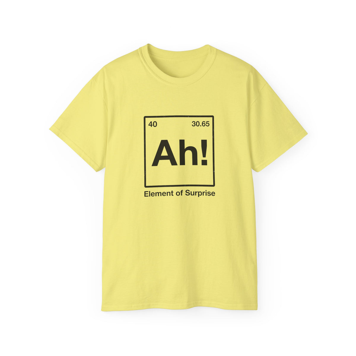 Ah! Element of Surprise T-Shirt — Chemistry Pun Funny Witty Unisex Tee