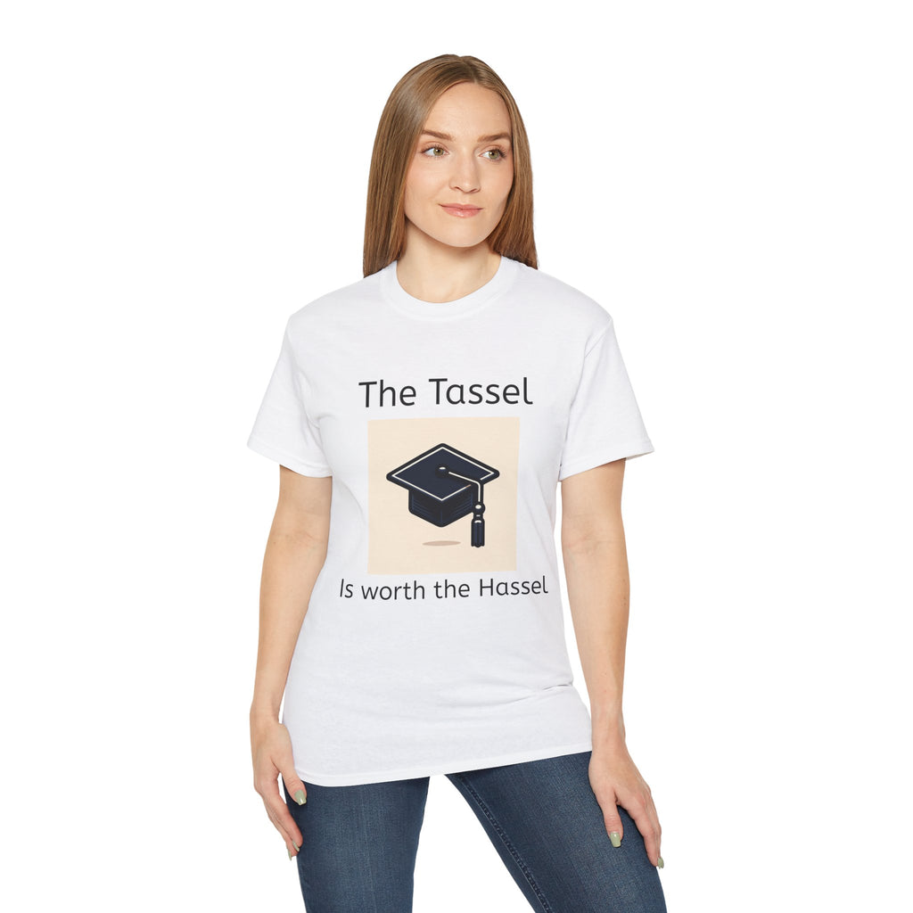 The Tassel is worth the Hassel  Unisex T Shirt