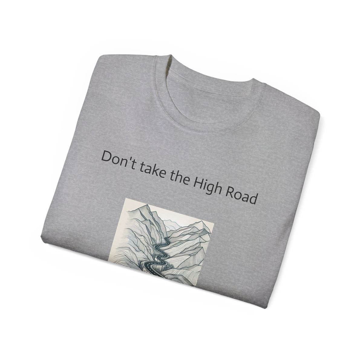 Don't take the high road, take the Psycopath!  Unisex Ultra Cotton Tee