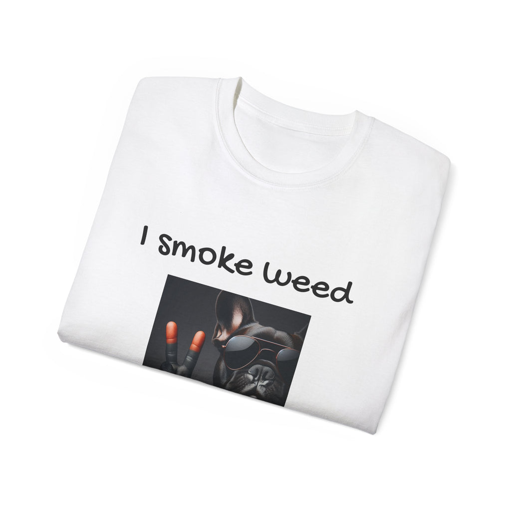I smoke Weed Frenchie