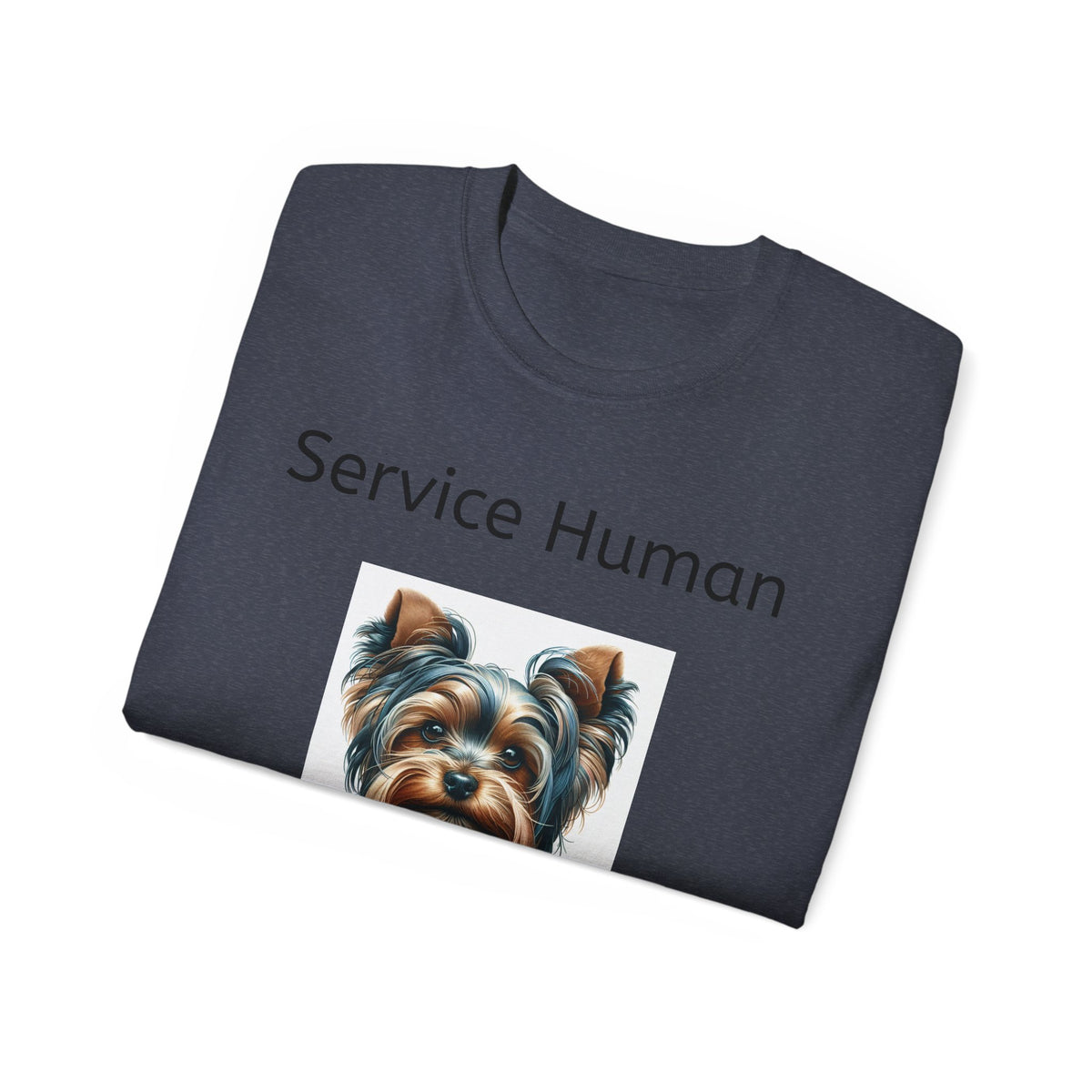 Service Human Yorkie Do Not Pet!  Unisex T