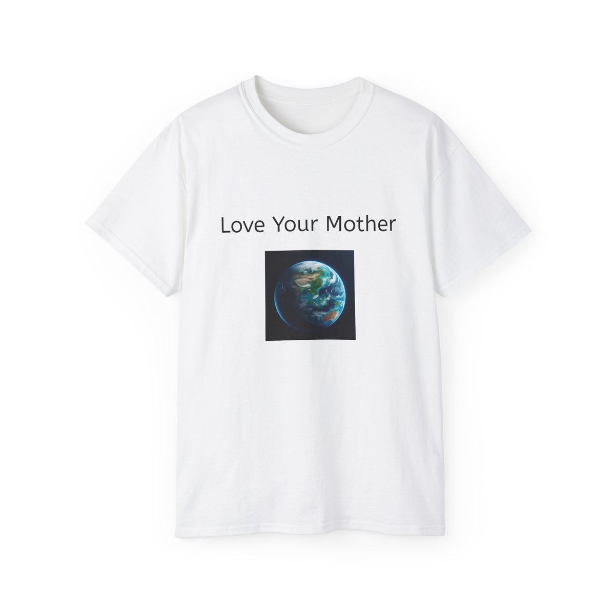 Love Your Mother Unisex T-Shirt - Eco-Friendly Earth Graphic Tee