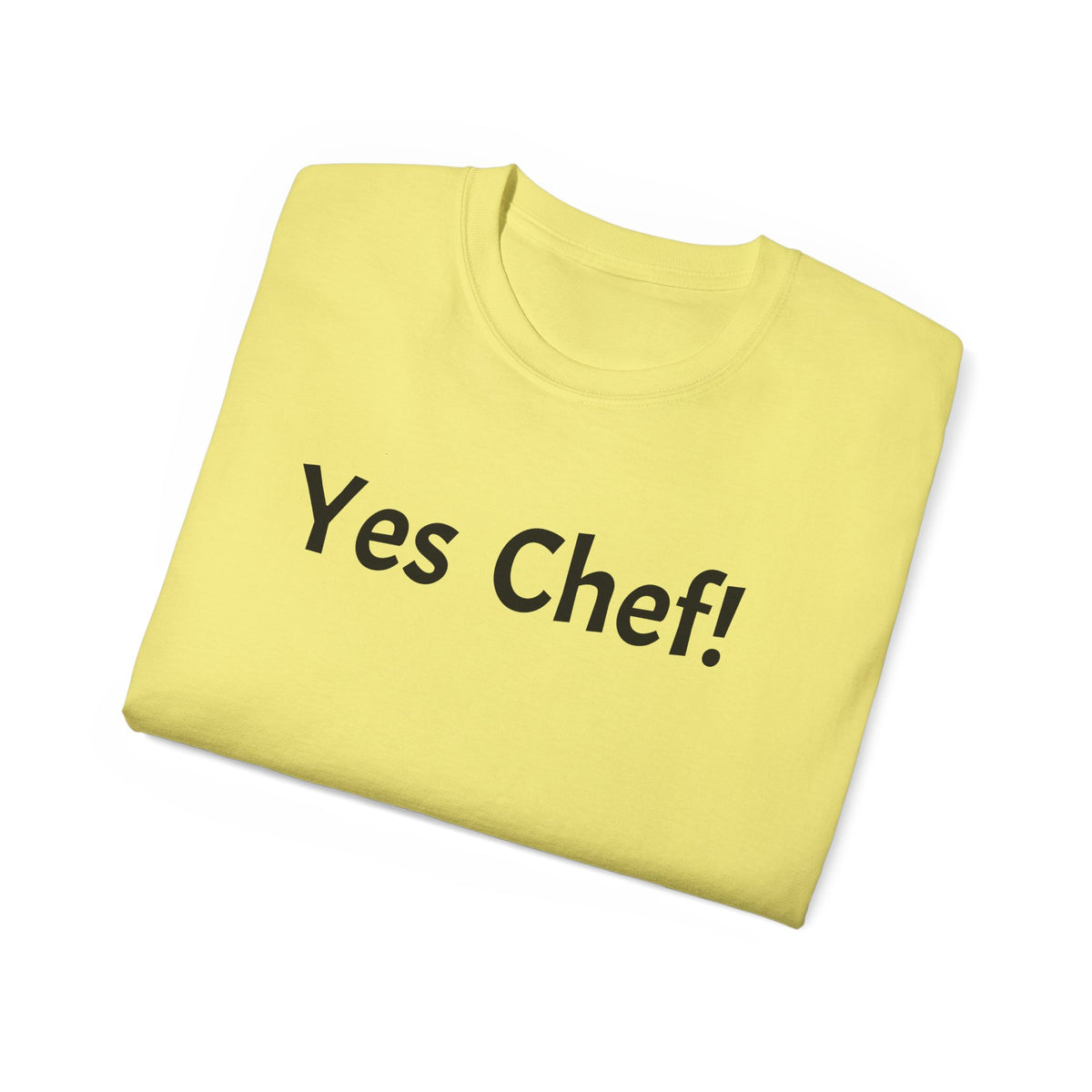 Yes Chef!   Unisex Tee