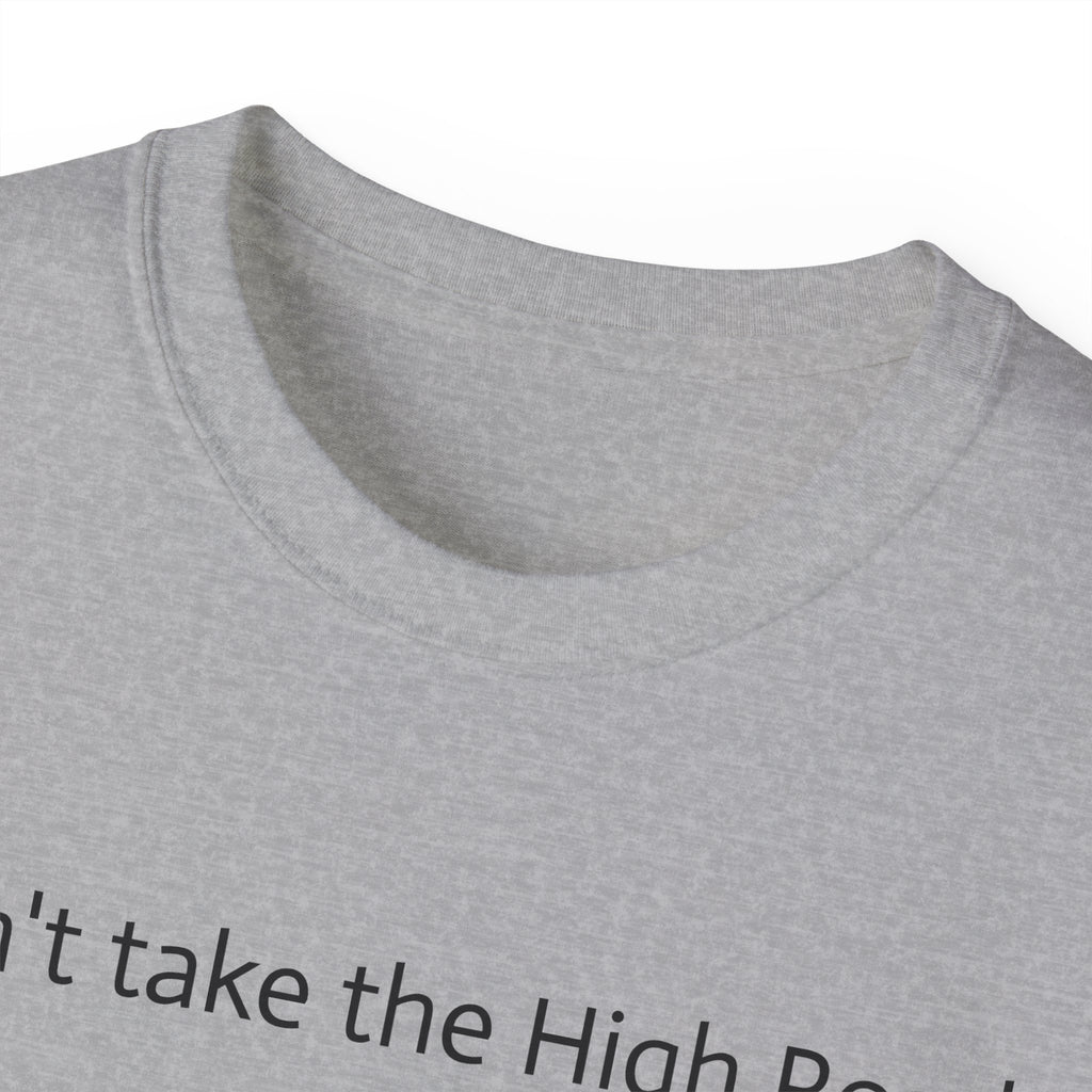 Don't take the high road, take the Psycopath!  Unisex Ultra Cotton Tee