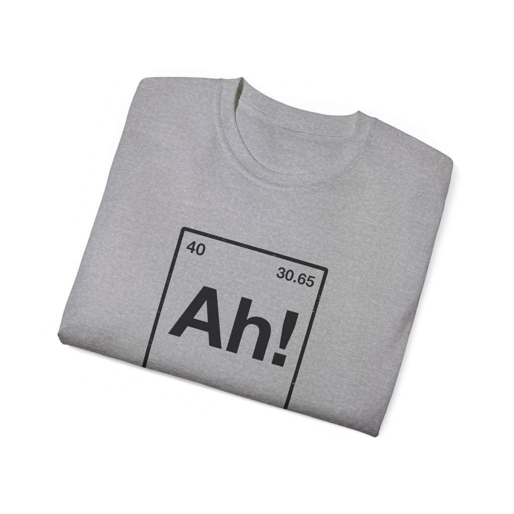 Ah! Element of Surprise T-Shirt — Chemistry Pun Funny Witty Unisex Tee