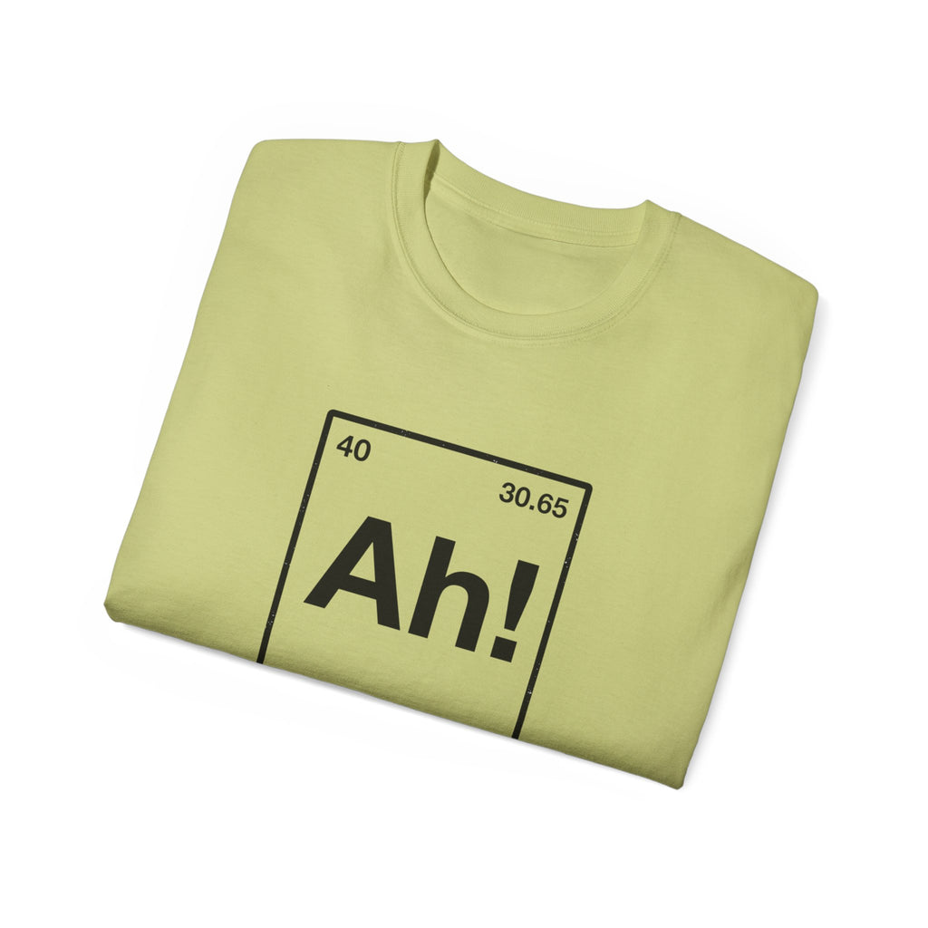 Ah! Element of Surprise T-Shirt — Chemistry Pun Funny Witty Unisex Tee