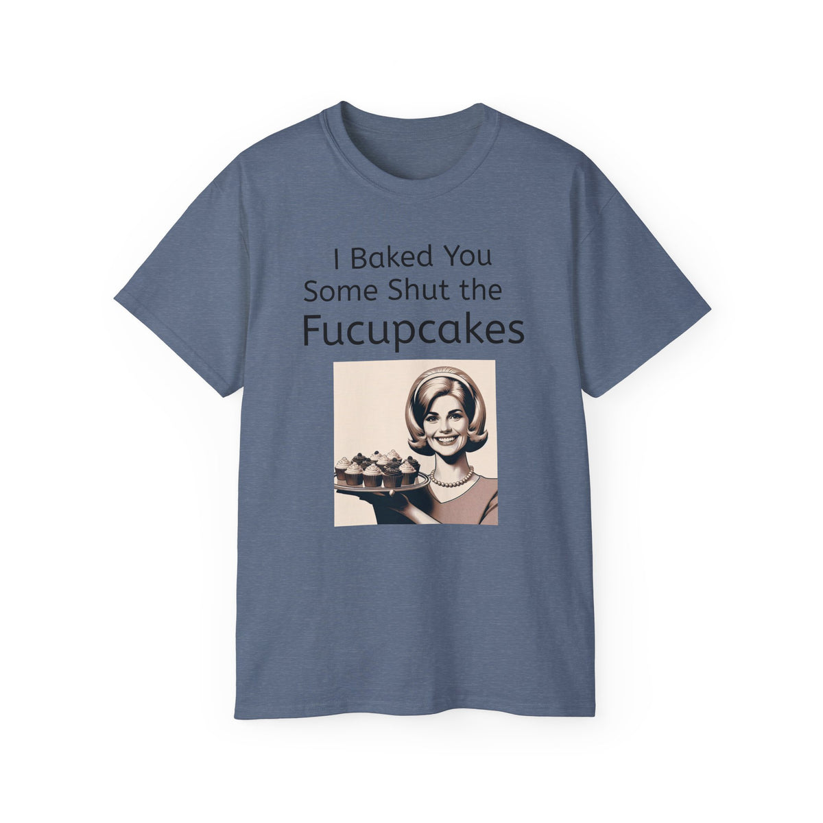 Shut the Fucupcakes Unisex T-Shirt