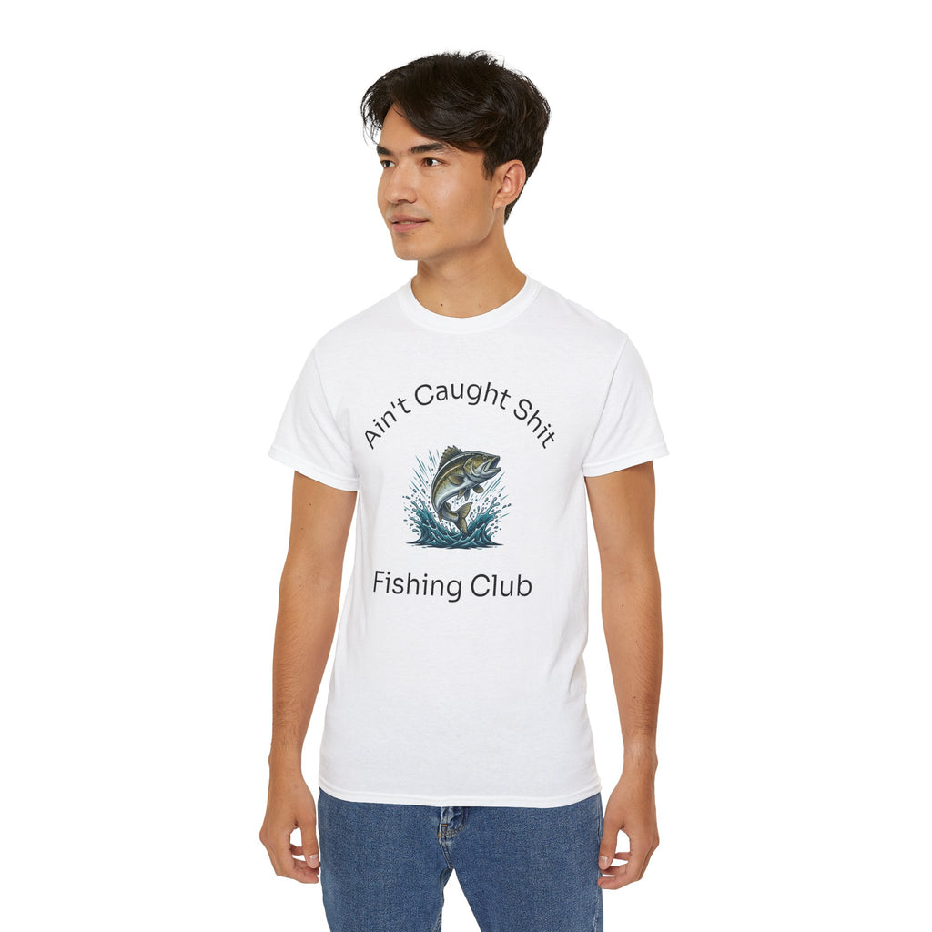 Fishing Club T‑Shirt — "Ain't Caught Shit" Funny Bass Graphic Tee  Unisex Tee
