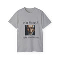In a Pickle?  Take a Nickel   Soft cotton T