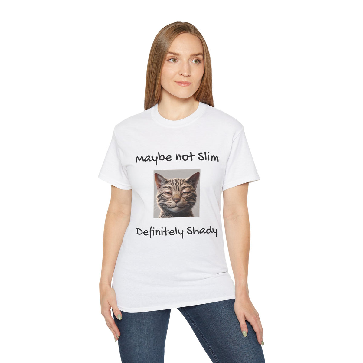 Maybe Not Slim, Definitely Shady  Funny witty sarcastic Unisex Tee