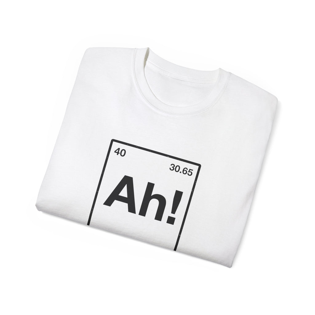 Ah! Element of Surprise T-Shirt — Chemistry Pun Funny Witty Unisex Tee