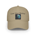 Love Your Mother Earth Eco-Friendly Low Profile Baseball Cap