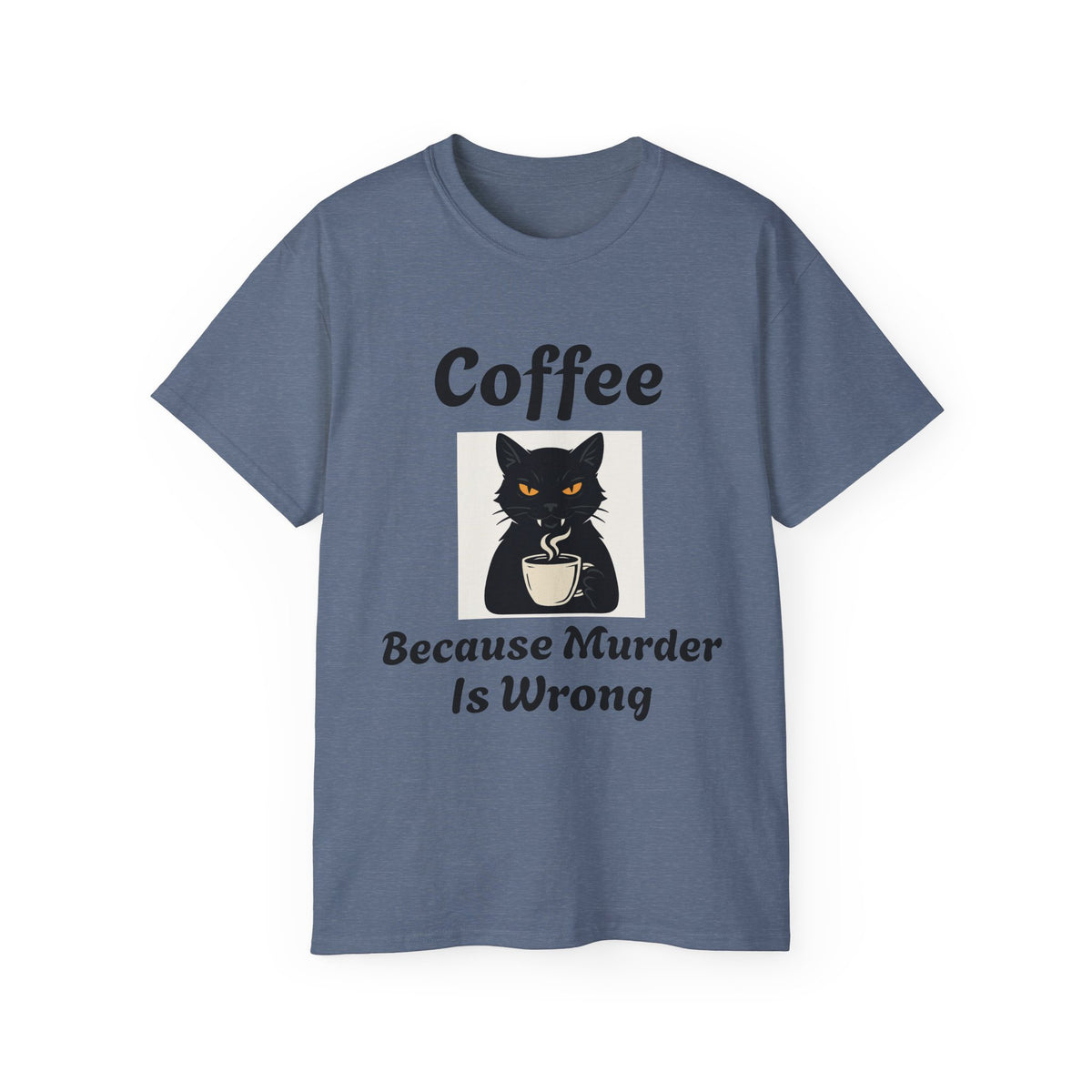 Coffee Because Murder is Wrong Cat with coffee cup graphic Unisex Tee - Fun Gift for Coffee Lovers, Cat Lovers, Cozy Wear, Perfect for Birthdays, Casual Outings, Halloween