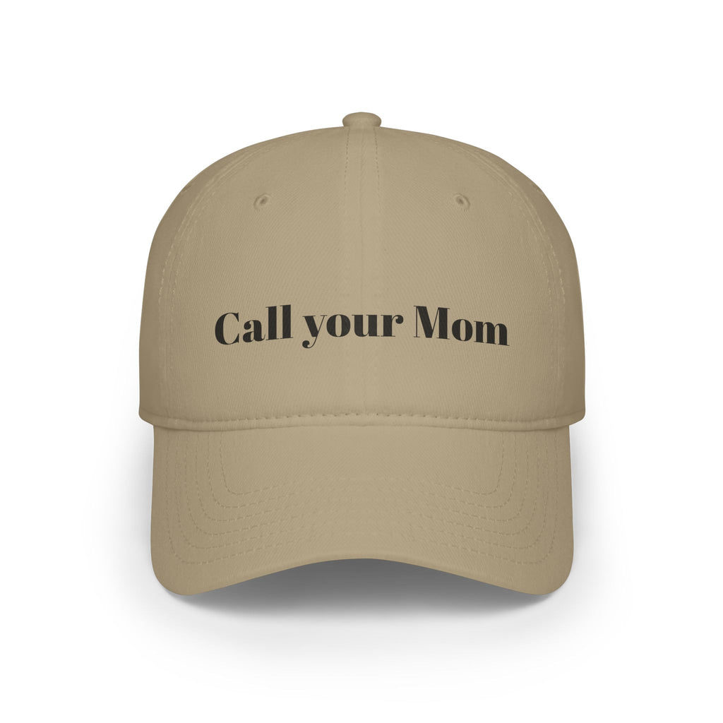 Call Your Mom - Funny, wholesome Low Profile Baseball Cap One Size