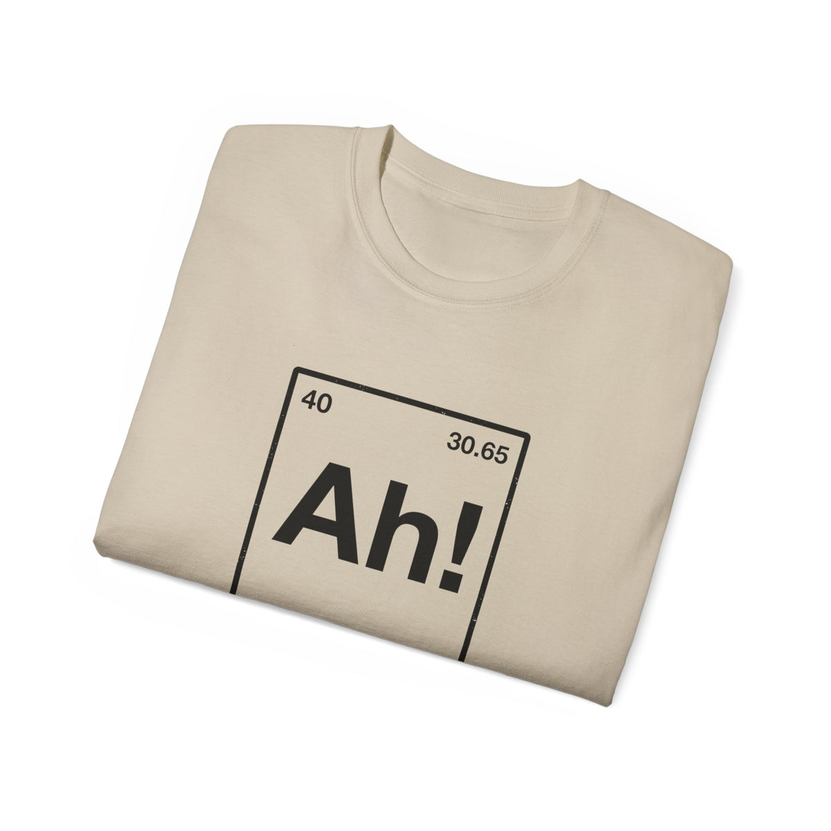 Ah! Element of Surprise T-Shirt — Chemistry Pun Funny Witty Unisex Tee