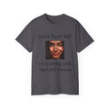 Don't Rush Me, I'm waiting until the Last Minute!  -  Funny witty sarcastic Unisex Cotton Shirt