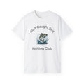 Fishing Club T‑Shirt — "Ain't Caught Shit" Funny Bass Graphic Tee  Unisex Tee