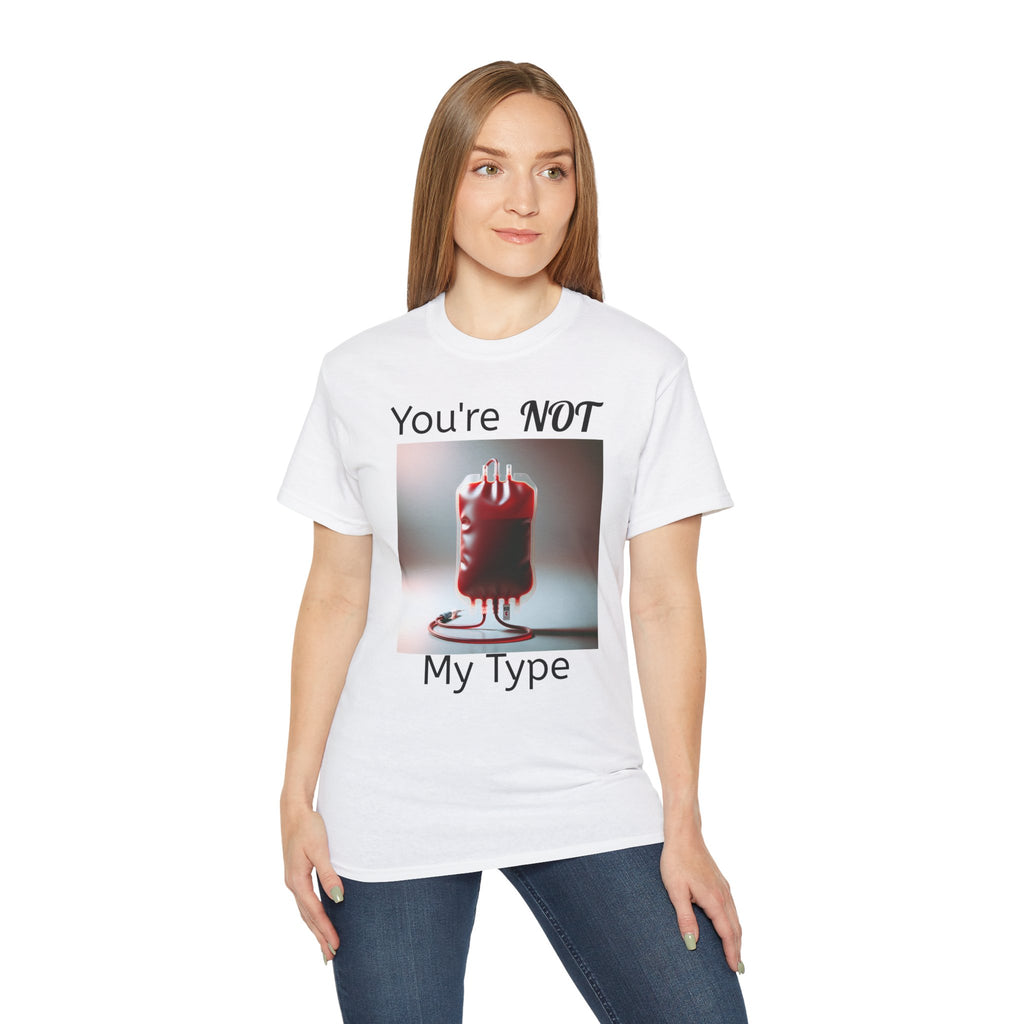 You're Not My Type  -  Unisex Cotton Shirt