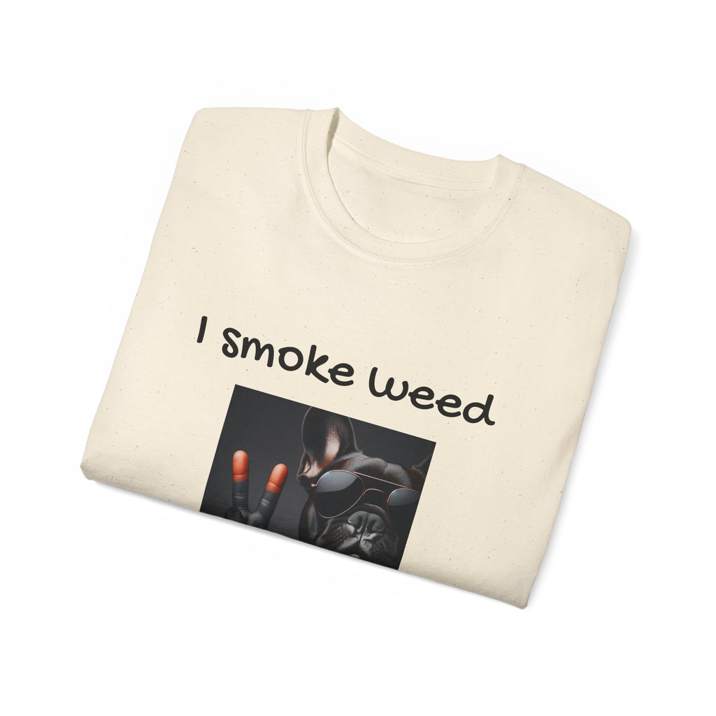 I smoke Weed Frenchie