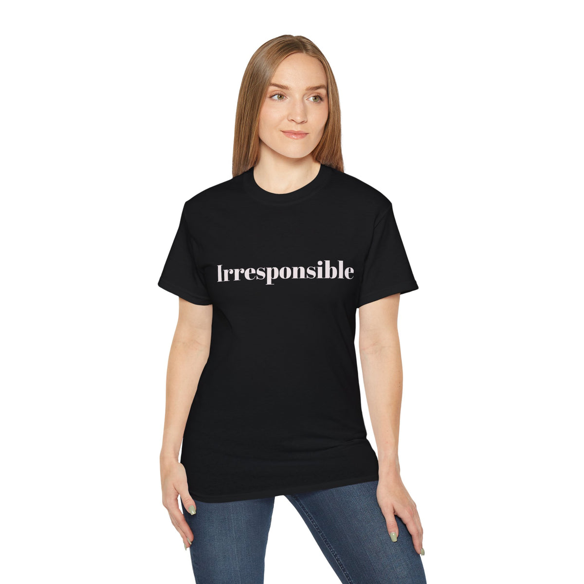 Irresponsible   Graphic  Unisex Tee — Bold fun Statement Shirt