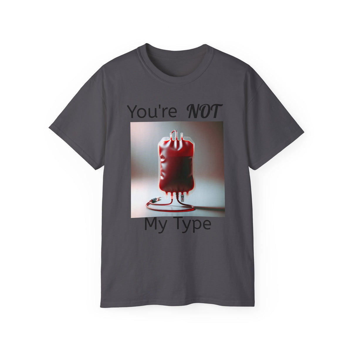 You're Not My Type  -  Unisex Cotton Shirt