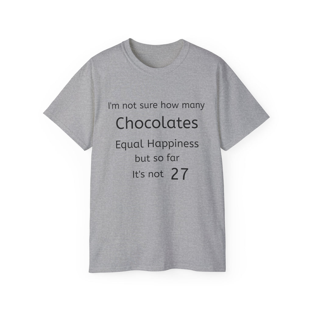 Chocolates and Happiness   Unisex T Shirt