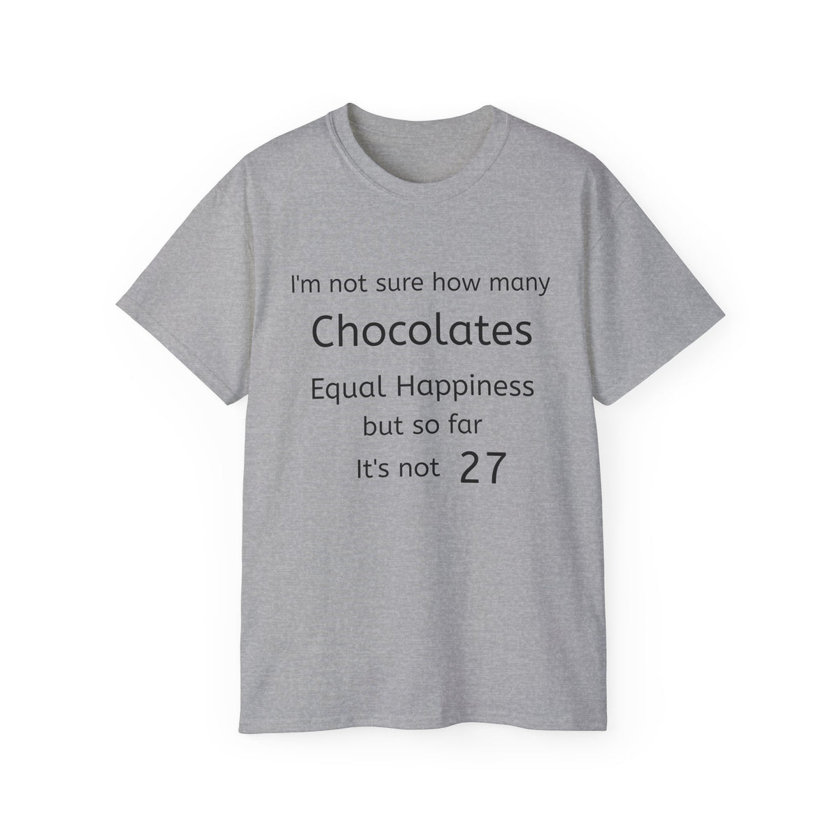 Chocolates and Happiness   Unisex T Shirt