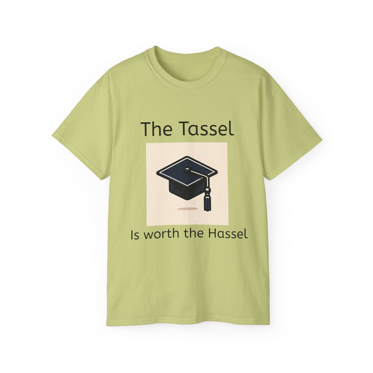 The Tassel is worth the Hassel  Unisex T Shirt