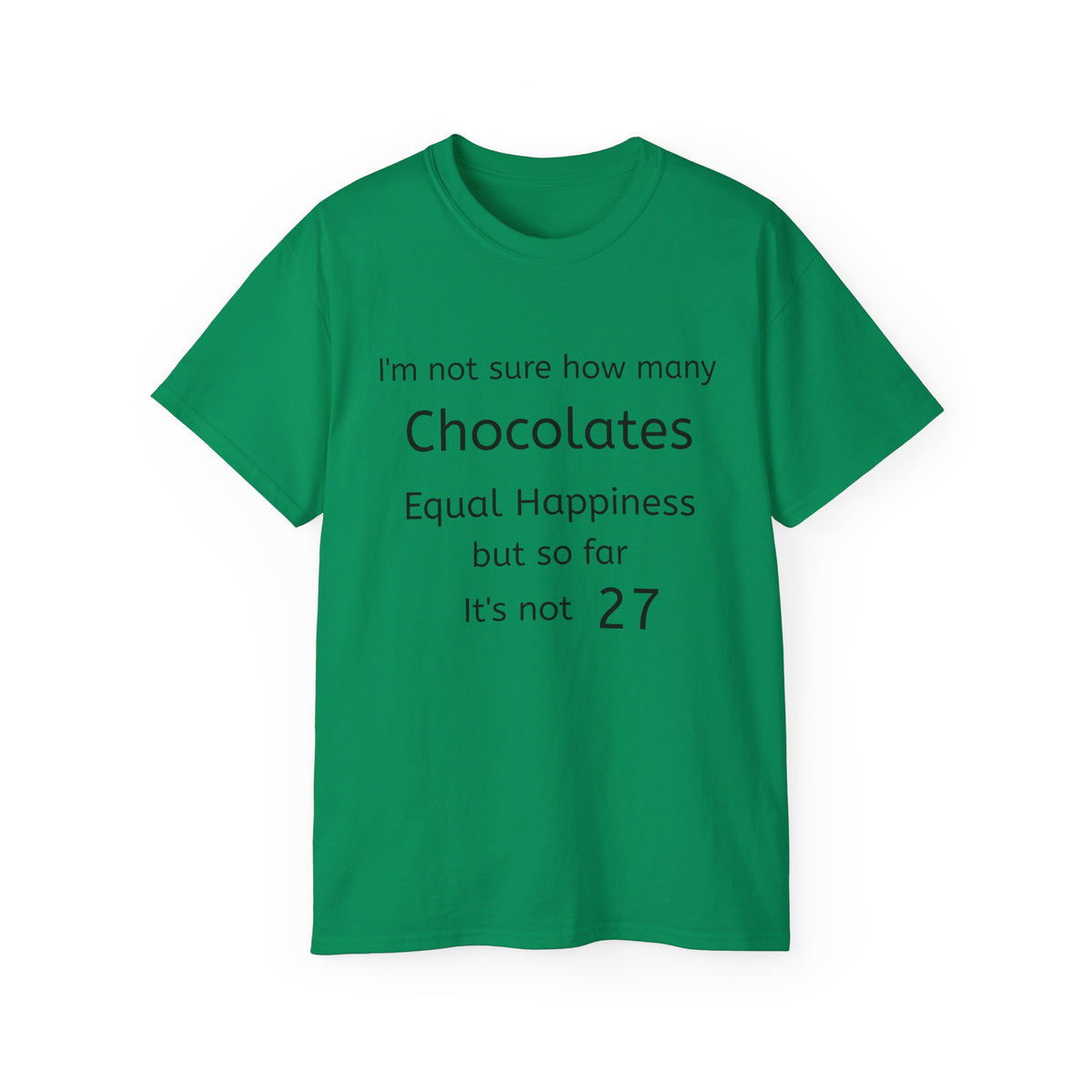 Chocolates and Happiness   Unisex T Shirt