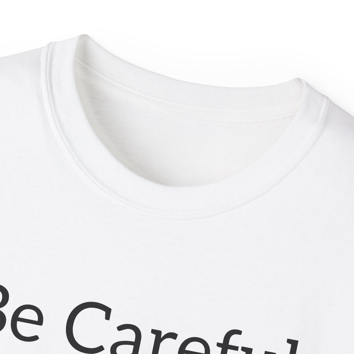 Be Careful Following the Masses!   Unisex Tee