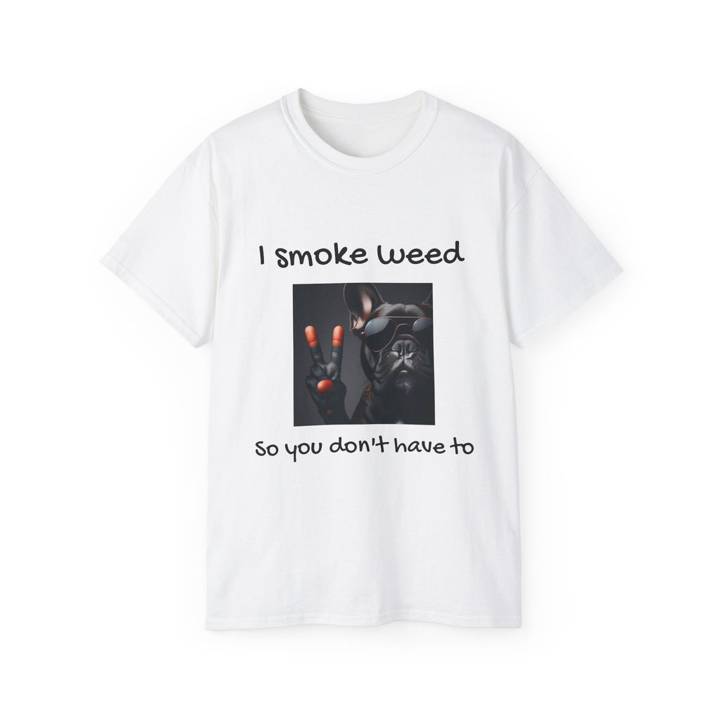 I smoke Weed Frenchie
