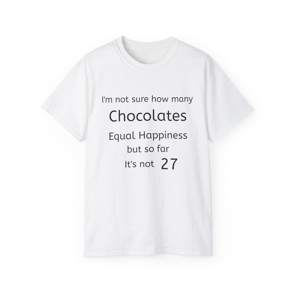 Chocolates and Happiness   Unisex T Shirt