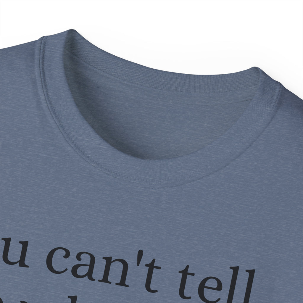 Dog Attitude Tee — “You can't tell me what to do, You're not my Dog!”  Witty Funny Unisex T