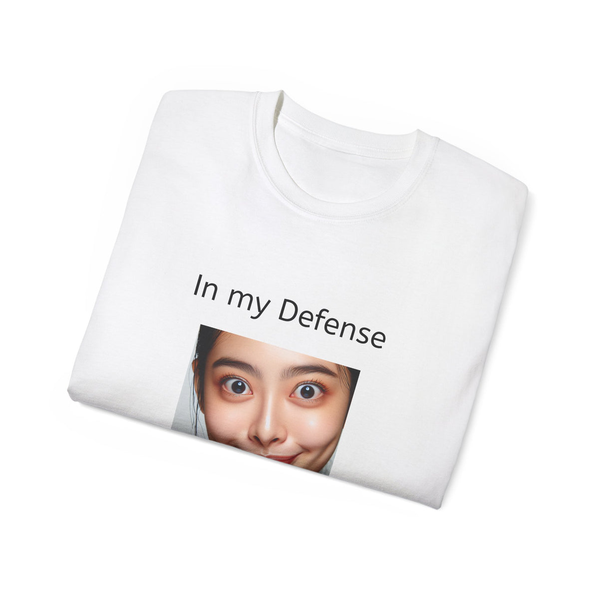 In my Defense, I was left Unsupervised!   Woman, Unisex T