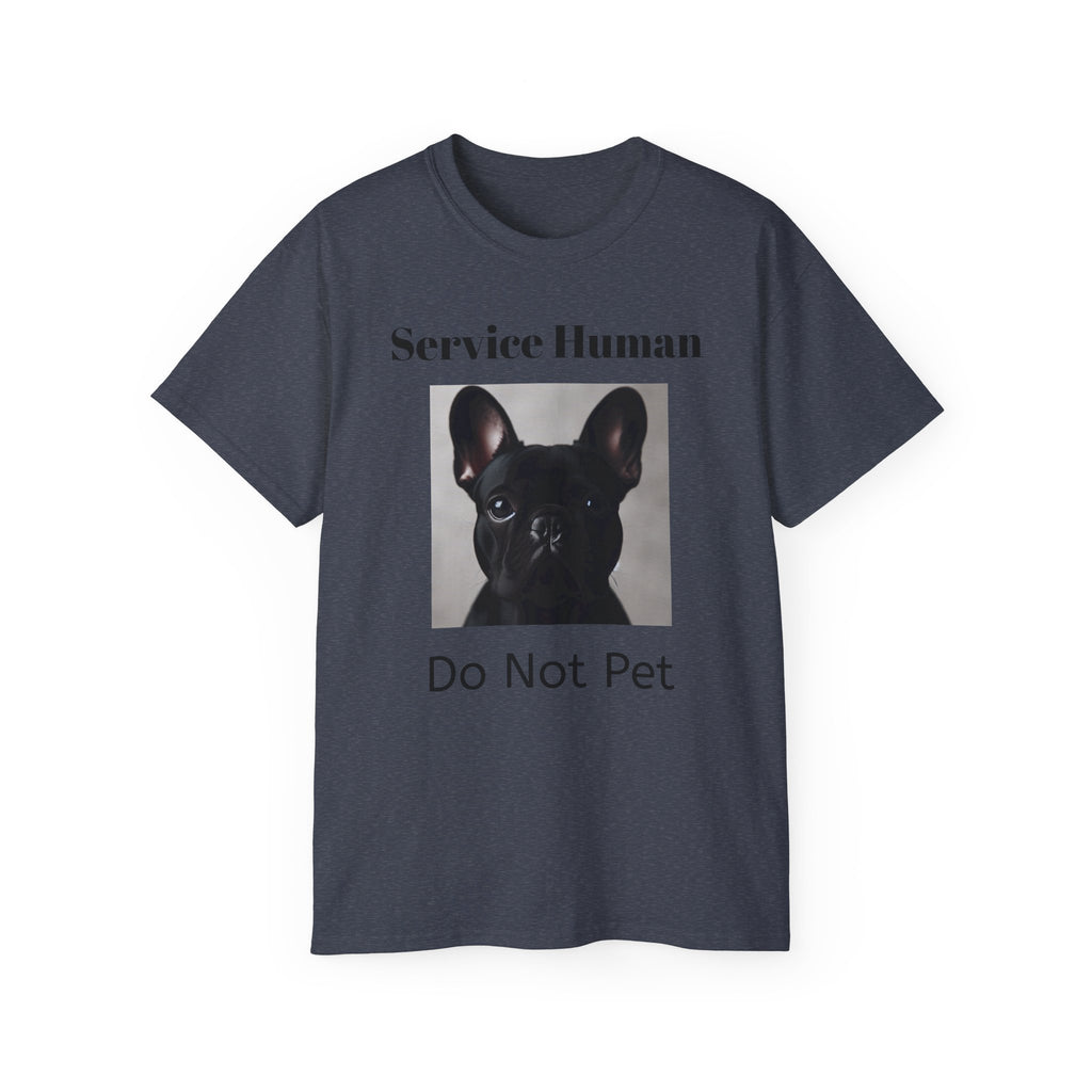 Service Human Frenchie Do not Pet Unisex T