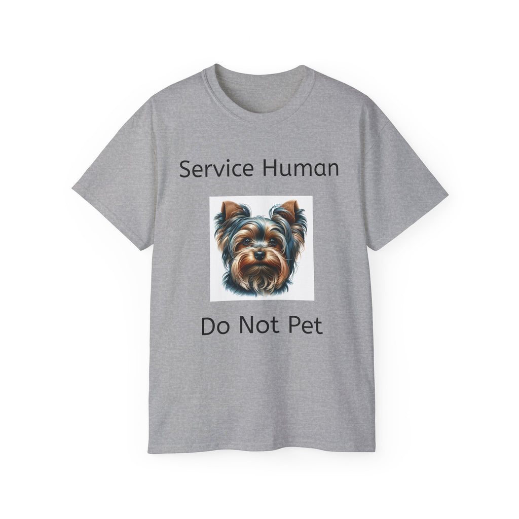 Service Human Yorkie Do Not Pet!  Unisex T