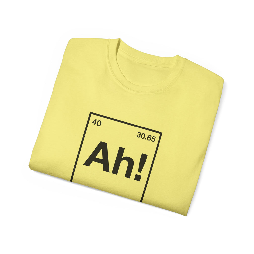 Ah! Element of Surprise T-Shirt — Chemistry Pun Funny Witty Unisex Tee
