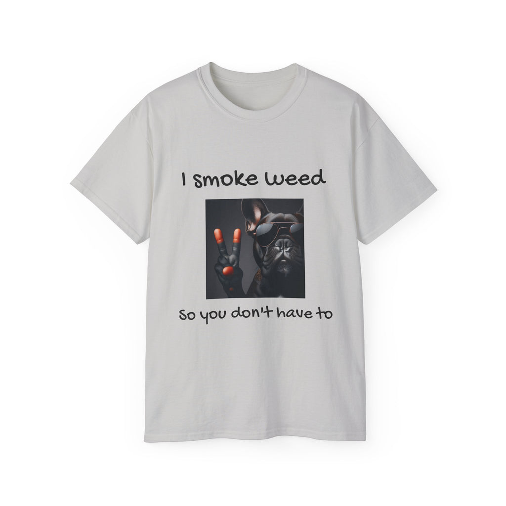 I smoke Weed Frenchie
