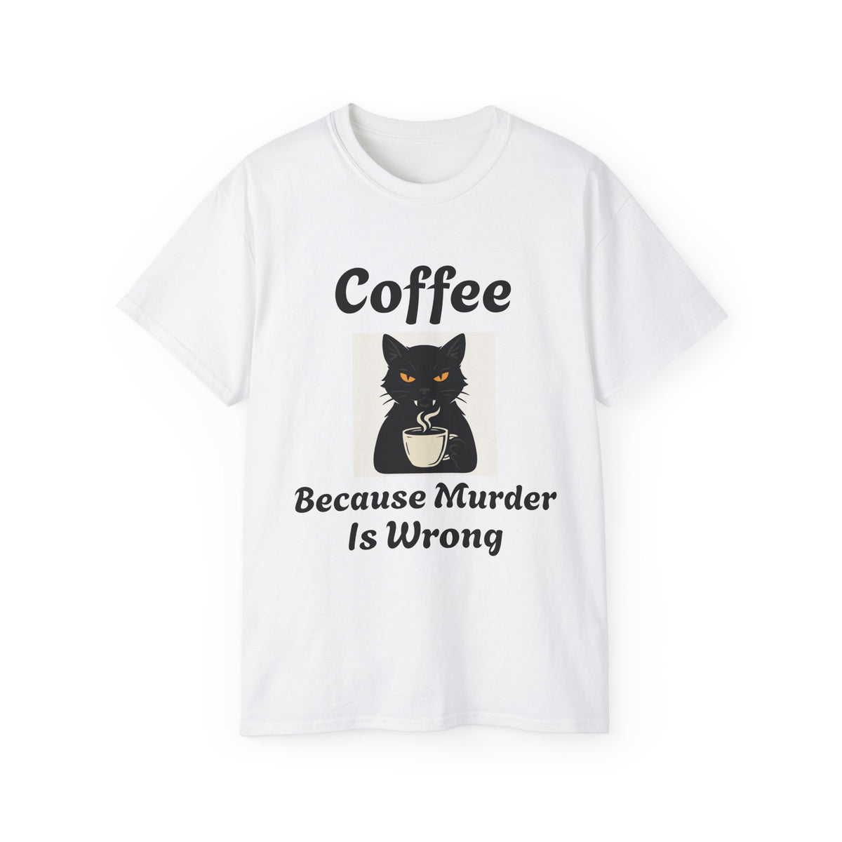 Coffee Because Murder is Wrong Cat with coffee cup graphic Unisex Tee - Fun Gift for Coffee Lovers, Cat Lovers, Cozy Wear, Perfect for Birthdays, Casual Outings, Halloween