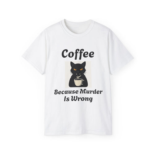 Coffee Because Murder is Wrong Cat with coffee cup graphic Unisex Tee - Fun Gift for Coffee Lovers, Cat Lovers, Cozy Wear, Perfect for Birthdays, Casual Outings, Halloween